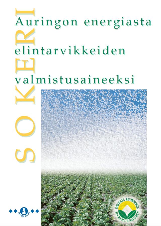 Sokeri: Auringon energiasta elintarvikkeiden valmistusaineeksi